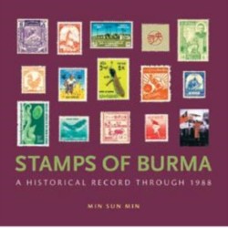Stamps of Burma: A Historical Record Through 1988