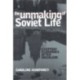 The Unmaking of Soviet Life: Everyday Economies After Socialism