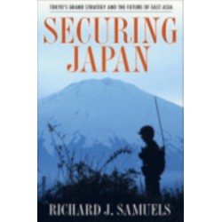 Securing Japan: Tokyo's Grand Strategy and the Future of East Asia