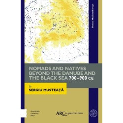 Nomads and Natives beyond the Danube and the Black Sea: 700–900 CE