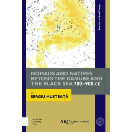 Nomads and Natives beyond the Danube and the Black Sea: 700–900 CE
