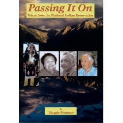 Passing It on: Voices from the Flathead Indian Reservation