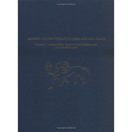 Reports on the Vrokastro Area, Eastern Crete, Vo – The Settlement History of the Vrokastro Area and Related Studies: The Settlement History of the Vrokastro Area and Related Studies