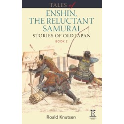 Tales of Enshin, the Reluctant Samurai: Stories of Old Japan. Book 2