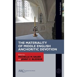 The Materiality of Middle English Anchoritic Devotion