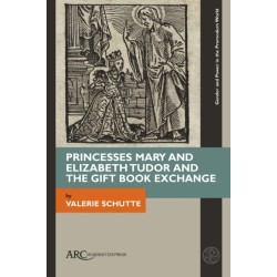 Princesses Mary and Elizabeth Tudor and the Gift Book Exchange