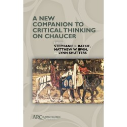 A New Companion to Critical Thinking on Chaucer
