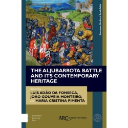 The Aljubarrota Battle and Its Contemporary Heritage