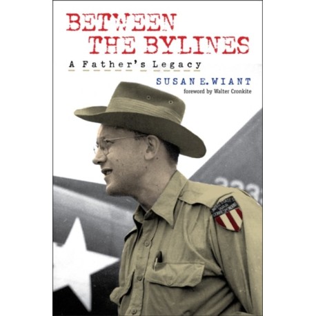 Between the Bylines: A Father's Legacy