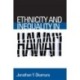Ethnicity and Inequality in Hawai'i