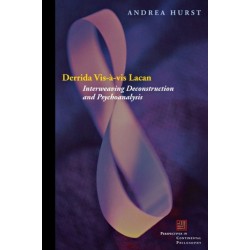 Derrida Vis-a-vis Lacan: Interweaving Deconstruction and Psychoanalysis