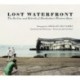 Lost Waterfront: The Decline and Rebirth of Manhattan's Western Shore