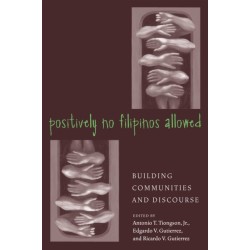 Positively No Filipinos Allowed: Building Communities and Discourse