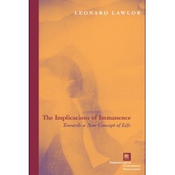 The Implications of Immanence: Toward a New Concept of Life