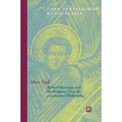 After God: Richard Kearney and the Religious Turn in Continental Philosophy