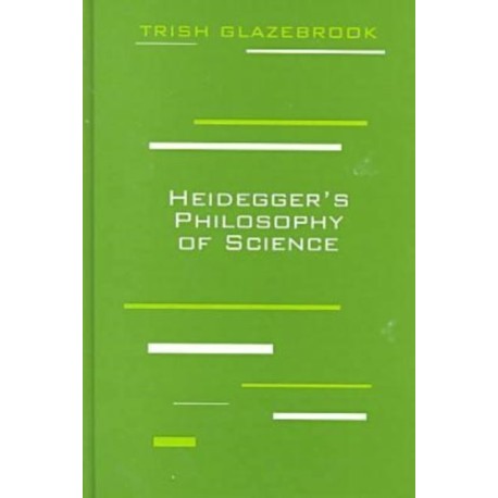 Heidegger's Philosophy of Science