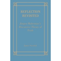 Reflection Revisited: Jurgen Habermas' Discursive Theory of Truth