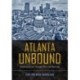 Atlanta Unbound: Enabling Sprawl Through Policy and Planning