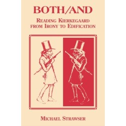 Both/and: Reading Kierkegaard- from Irony to Edification
