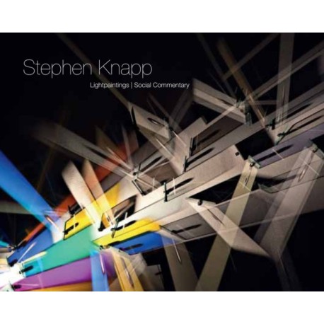 Stephen Knapp: Lightpaintings