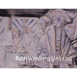 Ruth Weisberg Unfurled