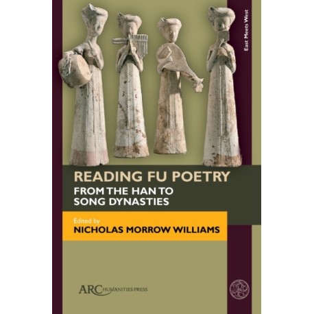 Reading Fu Poetry: From the Han to Song Dynasties