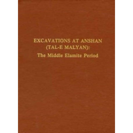 Excavations at Anshan (Tal–e Malyan) – The Middle Elamite Period: The Middle Elamite Period