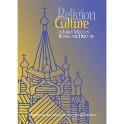 Religion and Culture in Early Modern Russia and Ukraine