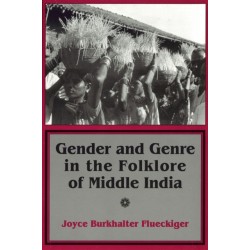 Gender and Genre in the Folklore of Middle India