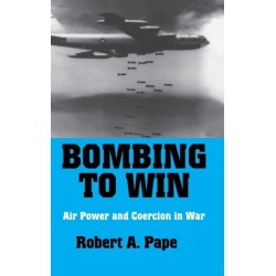 Bombing to Win: Air Power and Coercion in War