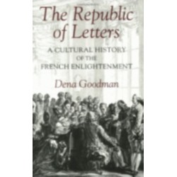 The Republic of Letters: A Cultural History of the French Enlightenment