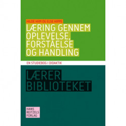 Læring gennem oplevelse, forståelse og handling: En studiebog i didaktik