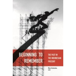 Beginning to Remember: The Past in the Indonesian Present