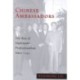 Chinese Ambassadors: The Rise of Diplomatic Professionalism Since 1949