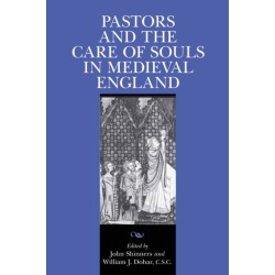 Pastors and the Care of Souls in Medieval England