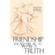 Friendship and Ways to Truth