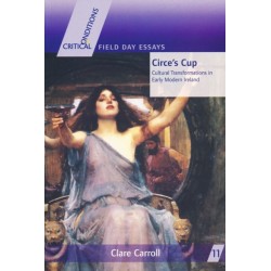 Circe's Cup: Cultural Transformations in Early Modern Ireland