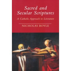 Sacred and Secular Scriptures: A Catholic Approach to Literature