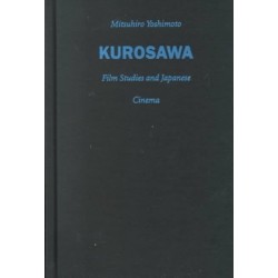 Kurosawa: Film Studies and Japanese Cinema