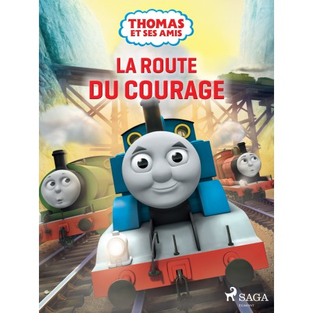 Thomas et ses amis - La Route du courage