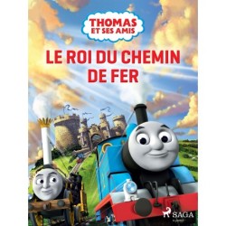 Thomas et ses amis – Le Roi du chemin de fer