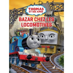 Thomas et ses amis - Bazar chez les locomotives