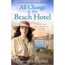 All Change at the Beach Hotel: A heartwarming and romantic World War One saga