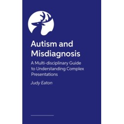 Autism Missed and Misdiagnosed: Identifying, Understanding and Supporting Diverse Autistic Identities