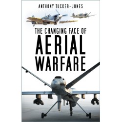 The Changing Face of Aerial Warfare: 1940-Present Day