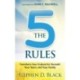 The Five Rules: Transform Your Culture for Yourself, Your Team and Your Family