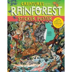 Creatures of the Rainforest Sticker Poster: Includes a Big 15" x 28" Poster, 50 Colorful Animal Stickers, and Fun Facts