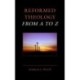 Reformed Theology from A to Z