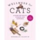 Wellness for Cats: A Guide for Health, Hygiene, and Happiness