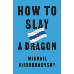 How to Slay a Dragon: Building a New Russia After Putin